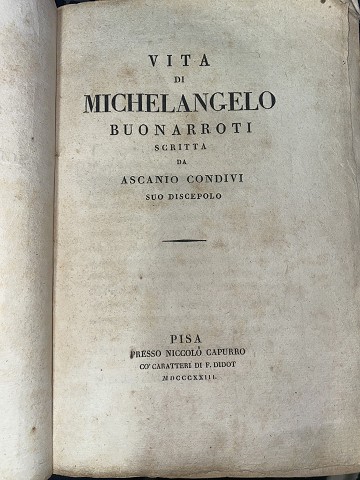 Vita di Michelangelo Buonarroti scritta da Ascanio Condivi suo discepolo